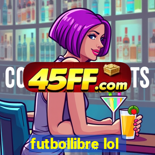 futbollibre lol